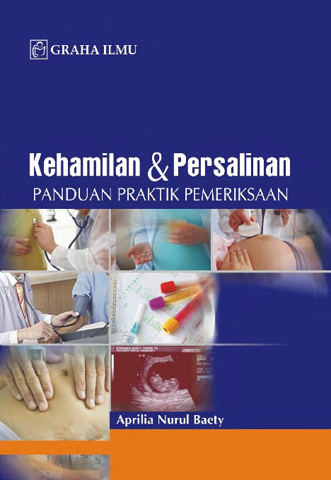 Kehamilan &amp; Persalinan; Panduan Praktik Pemeriksaan